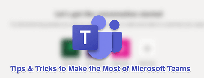 The 11 Best Microsoft Teams Tips &#038; Tricks image 1